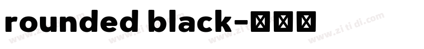 rounded black字体转换 rounded black字体转换